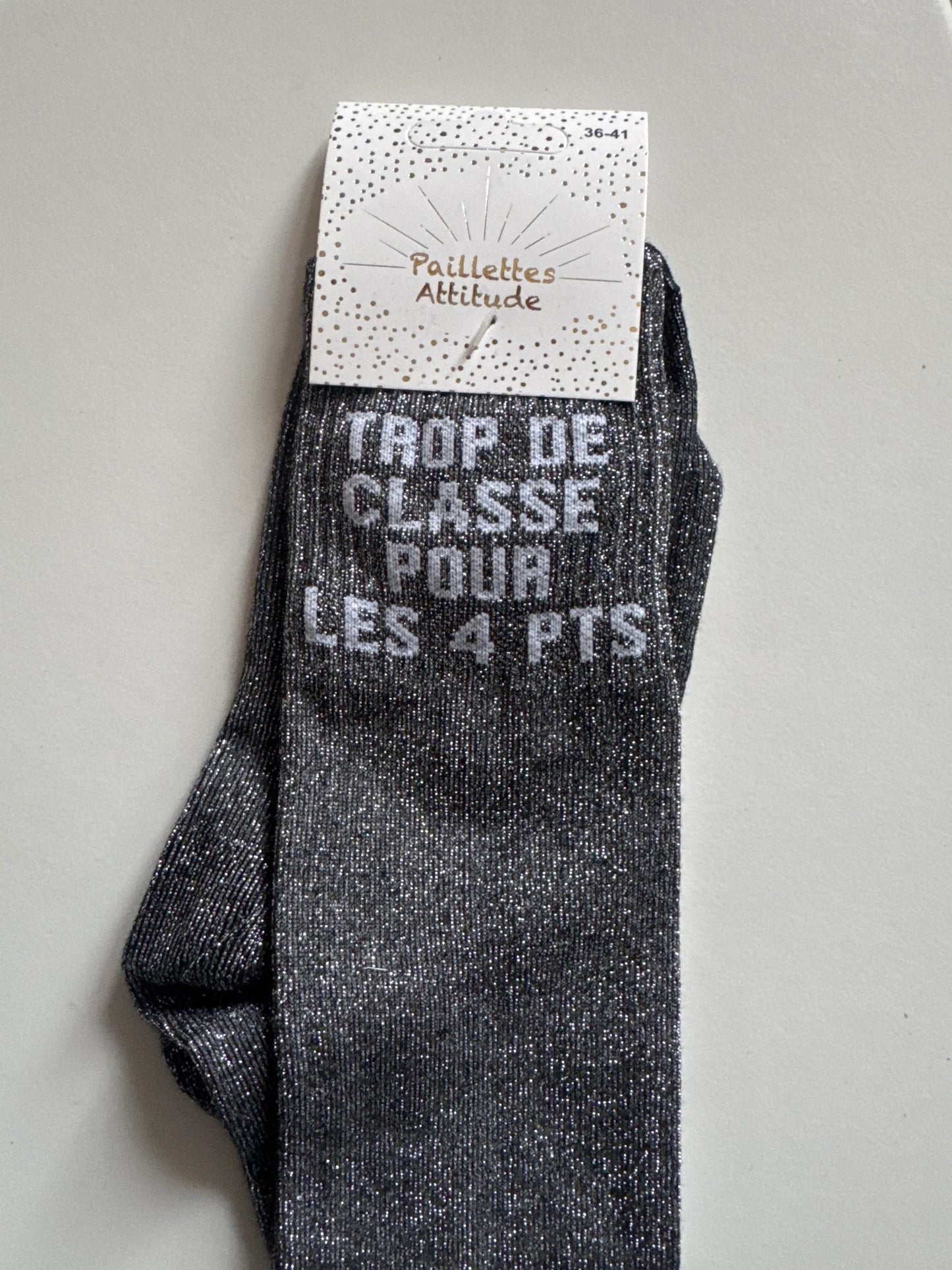 Chaussette Paillettes "TROP DE CLASSE POUR LES 4 PTS" - Paillettes Attitude