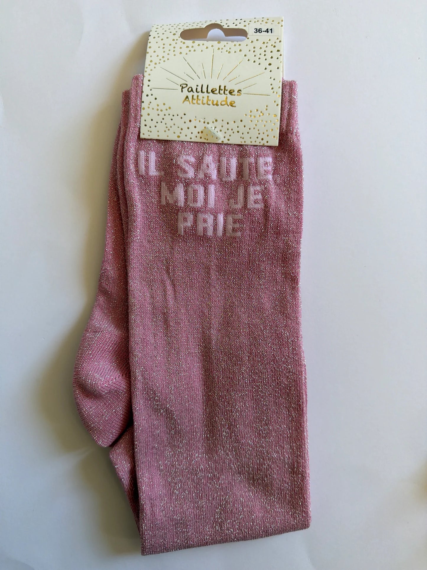 Chaussette Paillettes "IL SAUTE, MOI JE PRIE" - Paillettes Attitude